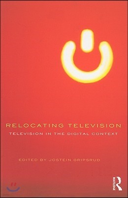 Relocating Television: Television in the Digital Context