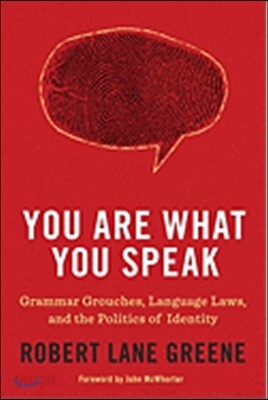 You Are What You Speak