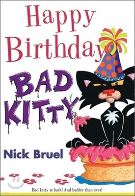Happy Birthday, Bad Kitty (Paperback Black-And-White Edition)