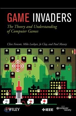 Game Invaders: The Theory and Understanding of Computer Games