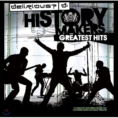 Delirious?() - History Makers