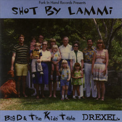 Big D & The Kids Table - Shot By Lammi (CD)