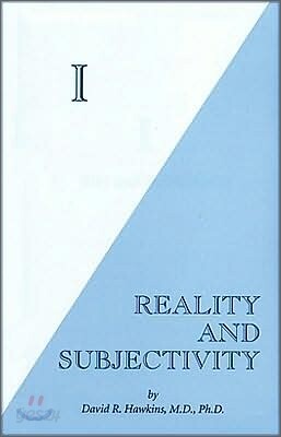 I : Reality and Subjectivity