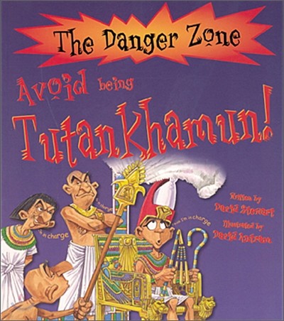 The Danger Zone : Avoid Being Tutankhamun! (Book & CD)