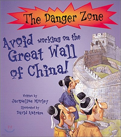 The Danger Zone : Avoid Working on the Great Wall of China! (Book & CD)