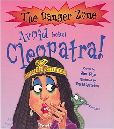 The Danger Zone : Avoid Being Cleopatra! (Book & CD)