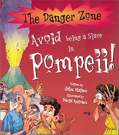 The Danger Zone : Avoid Being a Slave in Pompeii! (Book & CD)