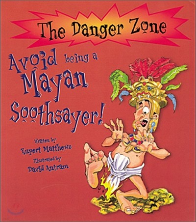 The Danger Zone : Avoid Being a Mayan Soothsayer! (Book & CD)