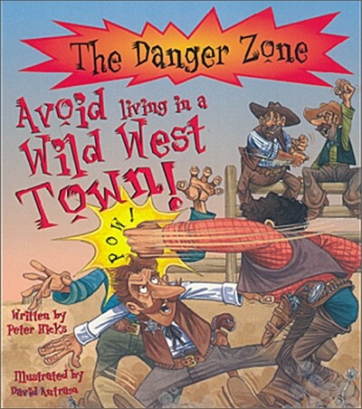 The Danger Zone : Avoid Living in a Wild West Town! (Book+CD)