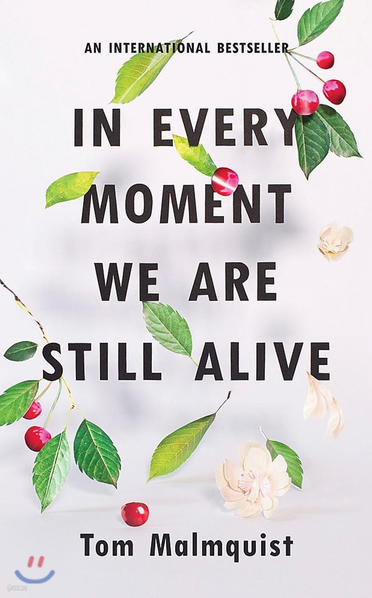 In Every Moment We are Still Alive