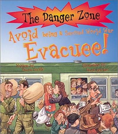 The Danger Zone : Avoid Being a Second World War Evacuee! (Book+CD)
