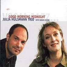 Julia Hulsmann Trio With Roger Cicero - Good Morning Midnight (Digipack//̰)