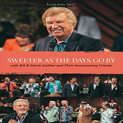 Bill & Gloria Gaither - Sweeter As The Days Go By(ڵ1)(DVD)