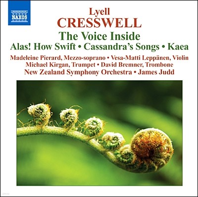 James Judd ũ:  , ī 뷡, Ʈ ְ 'ī' (Lyell Cresswell: The Voice Inside, Cassandra's Song, Trombone Concerto 'Kaea')