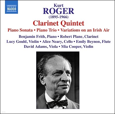 Gould Piano Trio 로게르: 클라리넷 오중주, 피아노 소나타, 삼중주 (Kurt Roger: Clarinet Quintet, Piano Sonata & Trio)