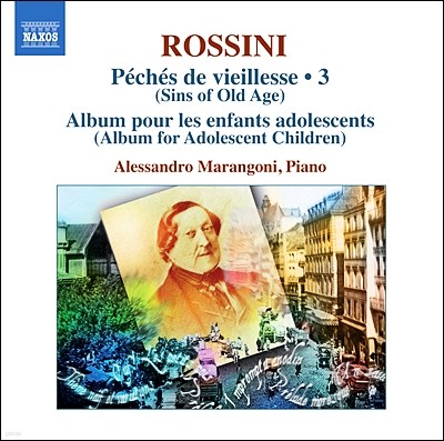 Alessandro Marangoni νô: ǾƳ ǰ 3 (Rossini: Complete Piano Music 3)