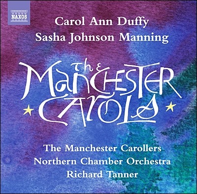 The Manchester Carollers  & Ǵ: ü ĳѽ (Carol Ann Duffy / Sasha Johnson Manning: The Manchester Carols)