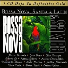 Bossa Nova, Samba & Latin: Deja Vu Definitive Gold