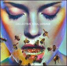 Collective Soul - Dosage (Flashback Series)