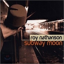 Roy Nathanson (로이 나탄슨) - Subway Moon