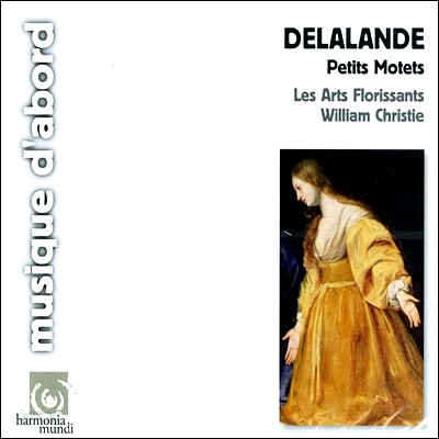 William Christie / Les Arts Florissants 드라랑드: 작은 모테트 (De Lalande: Petits Motets)