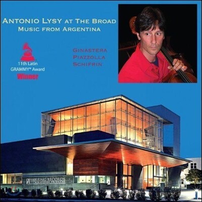 Lalo Schifrin,Astor Piazzolla,Alberto Ginastera,Antonio Lysy,Bryan Pezzone,Pablo Motta,Capitol Ensemble — Antonio Lysy 아르헨티나의 음악들 - 히나스테라 / 피아졸라 / 쉬프린 (Antonio Lysy at the Broad: Music from Argentina - Ginastera / Piazzolla / Schifrin) 앨범 커버