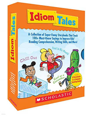 Idiom Tales: A Collection of Super-Funny Storybooks That Teach 100+ Must-Know Sayings to Improve Kids' Reading Comprehension, Writi