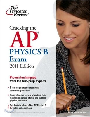 Cracking the AP Physics B Exam, 2011 Edition