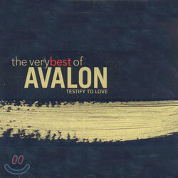 Avalon - The Very Best Of Avalon / Testify To Love