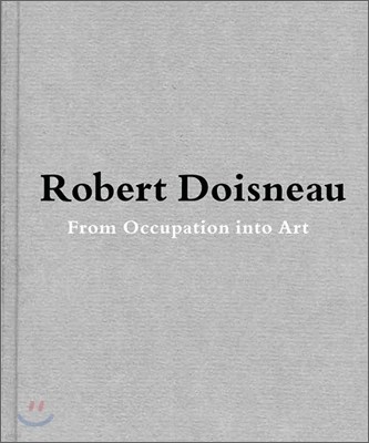 Robert Doisneau: From Craft to Art