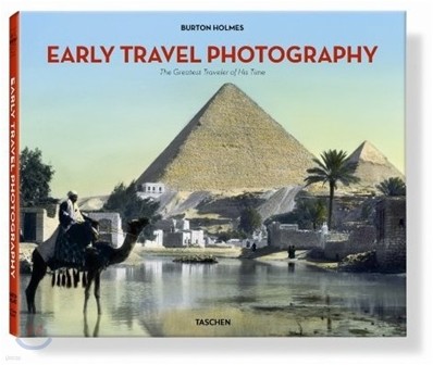 Early Travel Photography : The Greatest Traveler of His Time