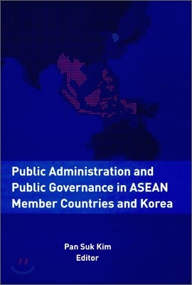 Public Administration and Public Governance in ASEAN Member Countries and Korea