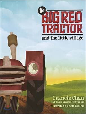 The Big Red Tractor and the Little Village