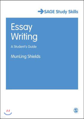 Essay Writing: A Students Guide