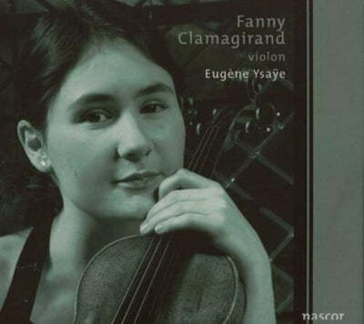 Fanny Clamagirand :  ̿ø ҳŸ (Eugene Ysaye: Violin Sonatas Op.27) 