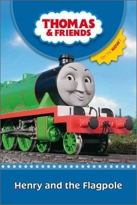 Thomas & Friends : Henry and the Flagpole