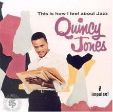 Quincy Jones — This Is How I Feel About Jazz 앨범 커버