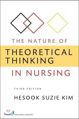 The Nature of Theoretical Thinking in Nursing