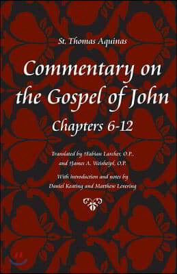 Commentary on the Gospel of John, Books 6-12