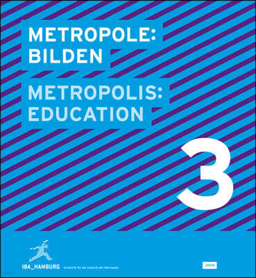 Metropolis No. 3: Education: Designs for the Future of the Metropolis