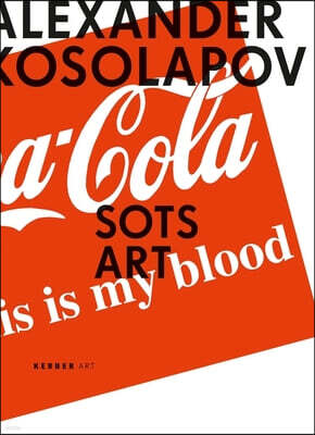 Distributed Art Pub Inc Alexander Kosolapov: Sots Art