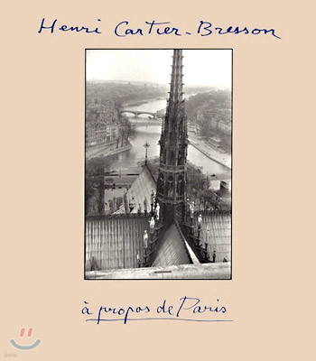 Henri Cartier-Bresson: A Propos de Paris