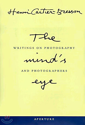 Henri Cartier-Bresson: The Mind's Eye: Writings on Photography and Photographers