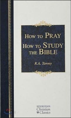 How to Pray and How to Study the Bible