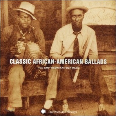 Classic African-American Ballads (Ŭ ĭ-Ƹ޸ĭ ߶ )