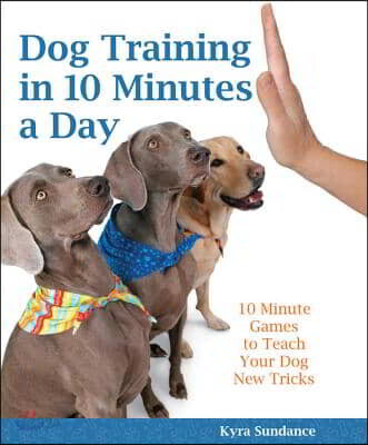 Dog Training in 10 Minutes a Day