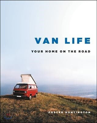 Van Life: Your Home on the Road