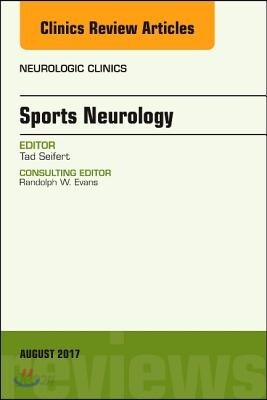 Sports Neurology, an Issue of Neurologic Clinics: Volume 35-3