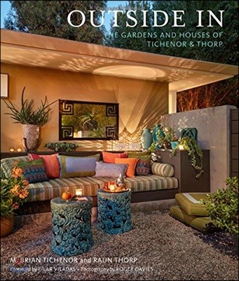 Outside in: The Gardens and Houses of Tichenor & Thorp