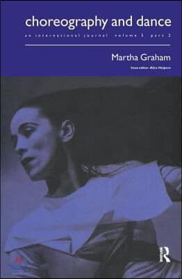 Martha Graham: A special issue of the journal Choreography and Dance